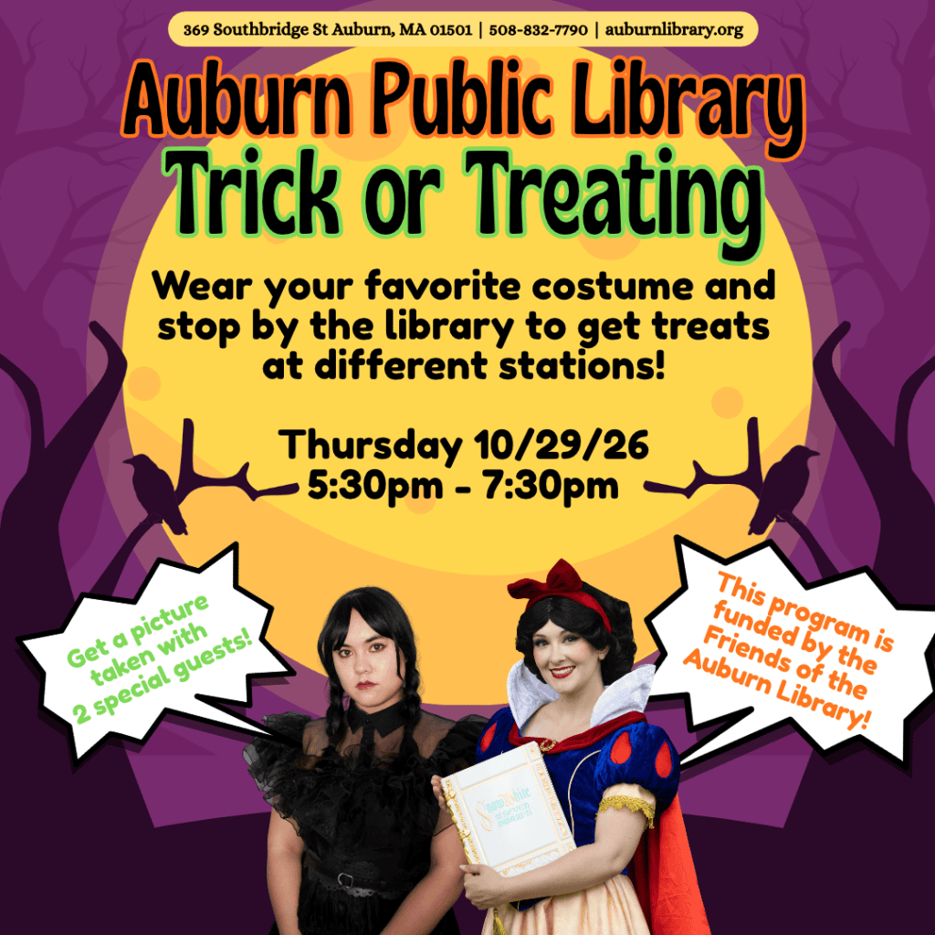 Auburn Public Library Trick or Treating. Wear your favorite costume and stop by the library to get treats at different stations!
Thursday October 29th, 2026. 5:30 to 7:30 PM. 
Get a picture taken with two special guests!
This program is funded by the Friends of the Auburn Public Library!