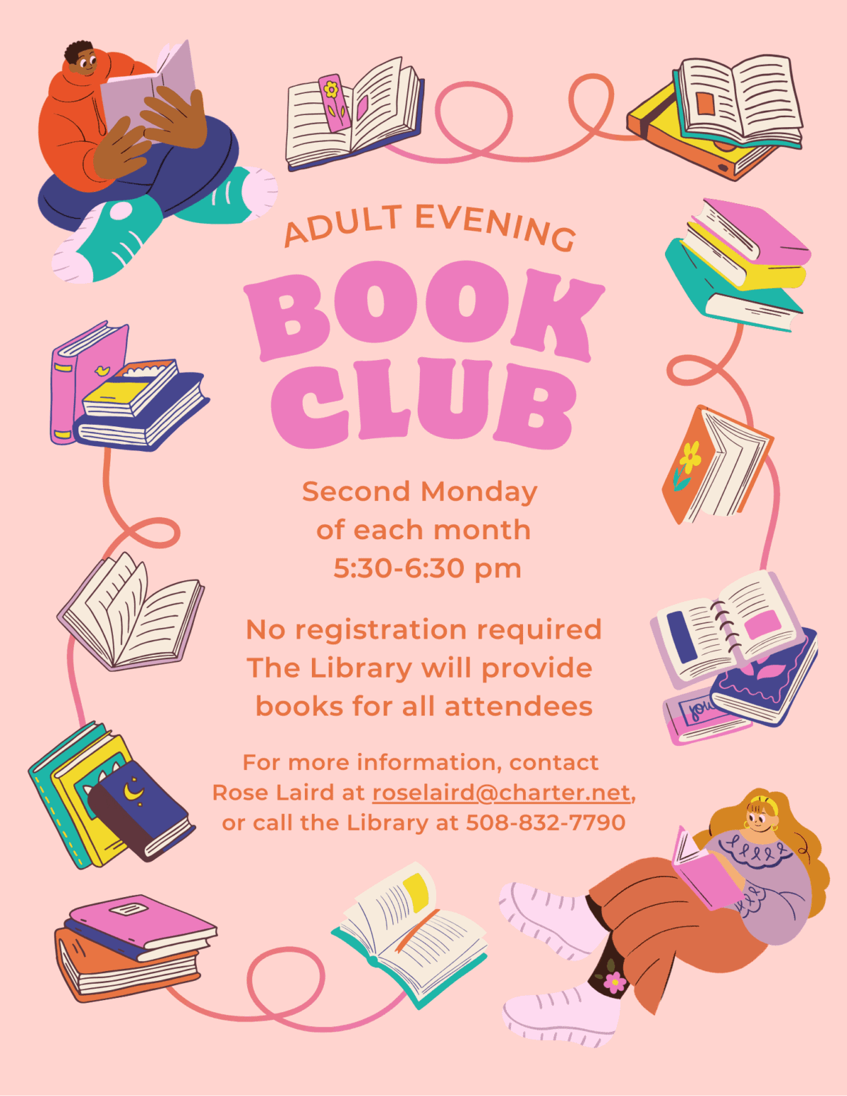 Adult Evening Book Club. Second Monday of each month 5:30-6:30 pm. No registration required. The Library will provide books for all attendees. For more information contact Rose Laird at roselaird@charter.net or call the Library at 508-832-7790