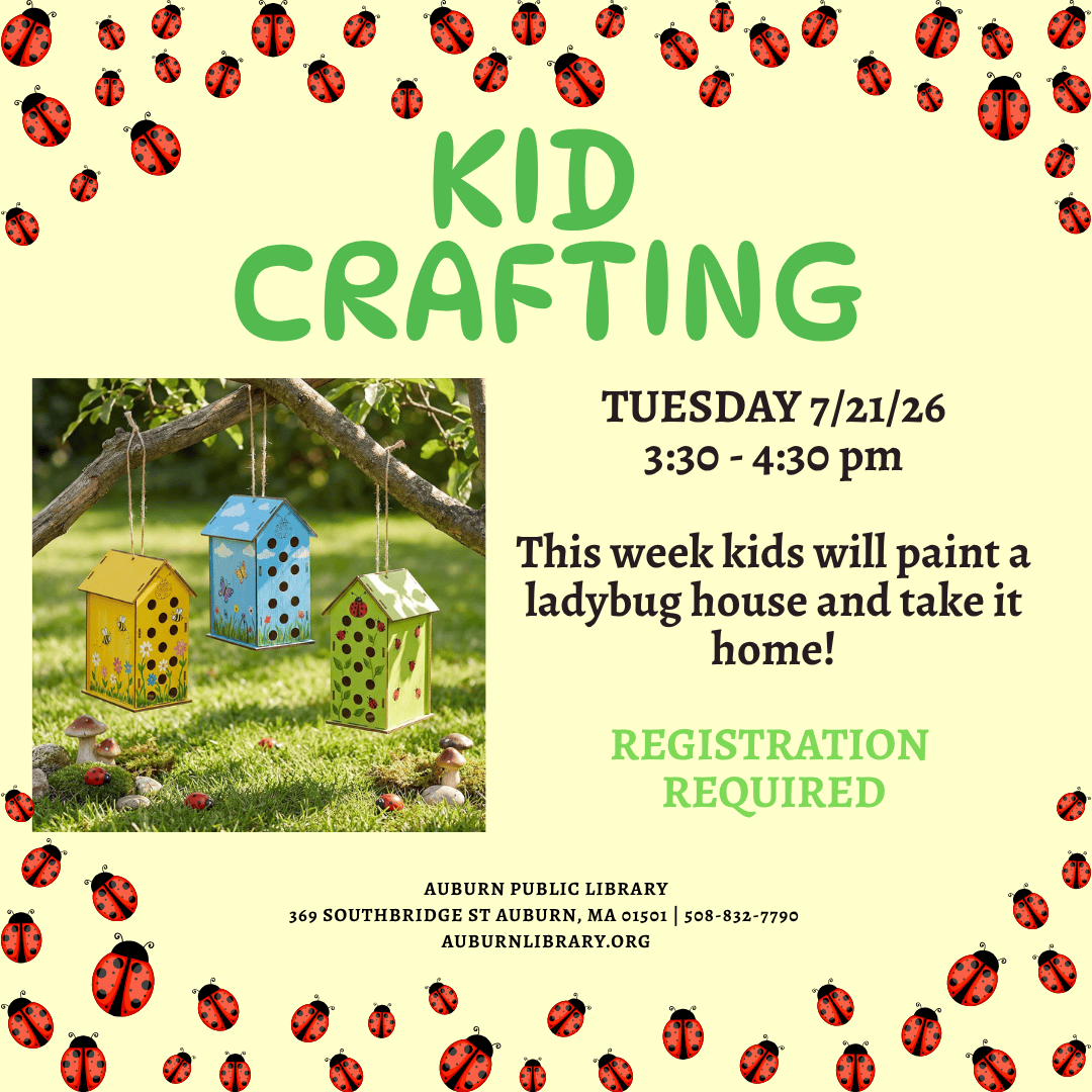 kid crafting. Tuesday July 21, 2026. 3:30 to 4:30 pm. This week kids will paint a ladybug house and take it home! Registration Required.