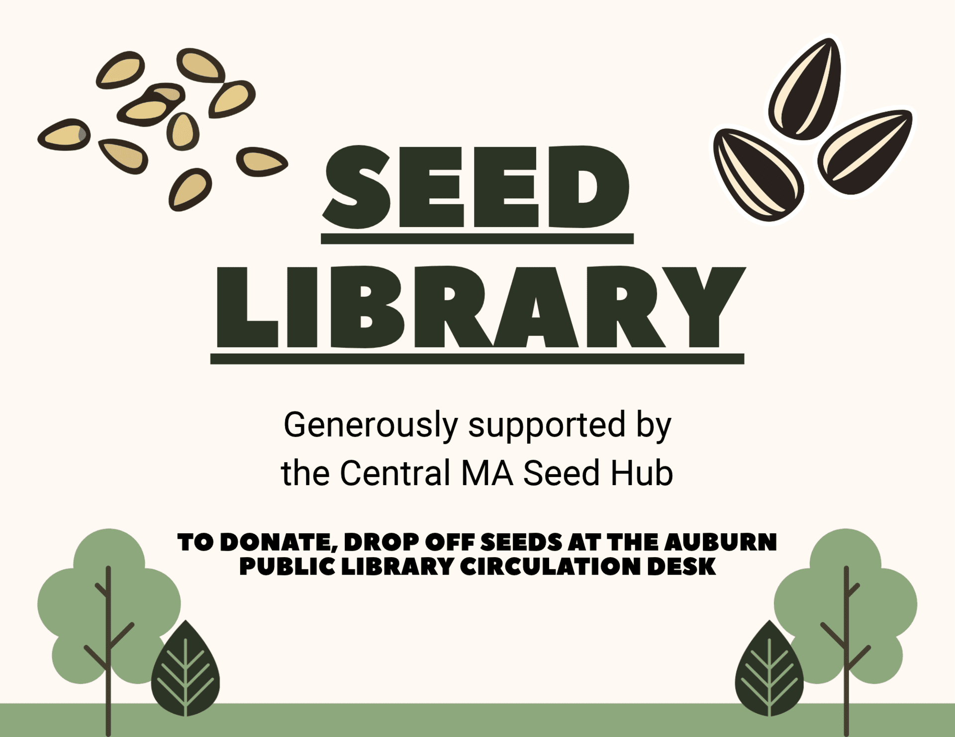 Seed Library. Generously supported by the Central MA Seed Hub. 
To donate, drop off seeds at the Auburn Public Library circulation desk.